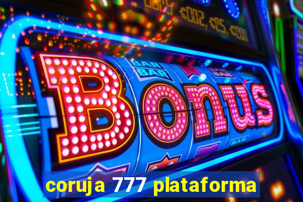 coruja 777 plataforma